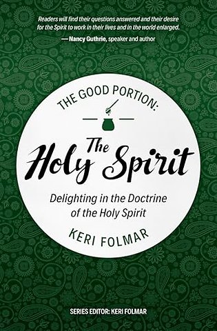 The Good Portion – the Holy Spirit