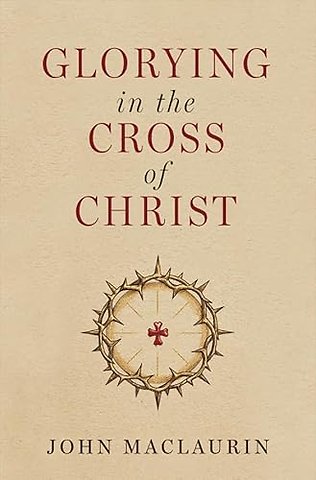 Glorying in the Cross of Christ