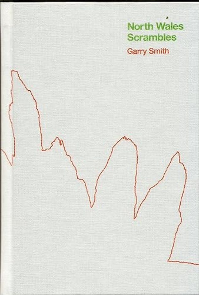 North Wales Scrambles: a guide to 50 of the best mountain scrambles in Snowdonia