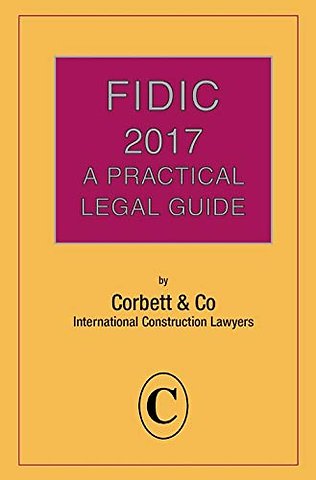FIDIC 2017: A Practical Legal Guide