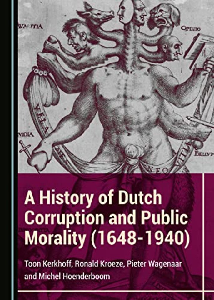 A History of Dutch Corruption and Public Morality (1648-1940)