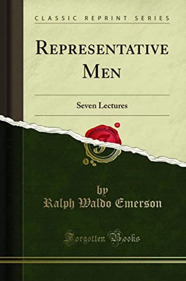 Representative Men: Seven Lectures (Classic Reprint)