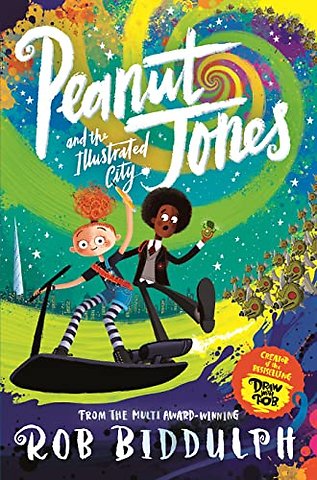 Peanut Jones and the Illustrated City: from the creator of Draw with Rob