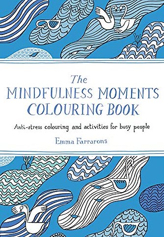 The Mindfulness Moments Colouring Book