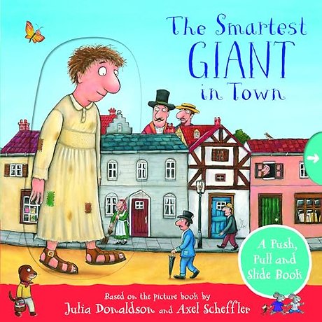 The Smartest Giant in Town: A Push, Pull and Slide Book