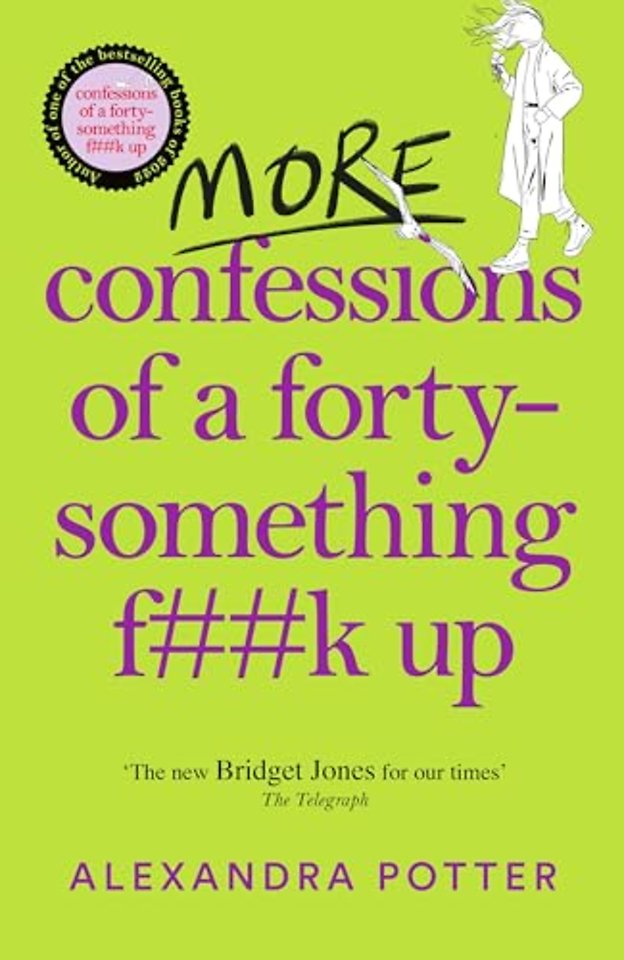 More Confessions of a Forty-Something F**k Up