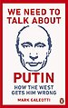 We Need to Talk About Putin