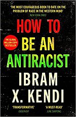 How To Be an Antiracist