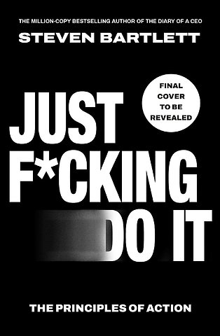 Just F*cking Do It