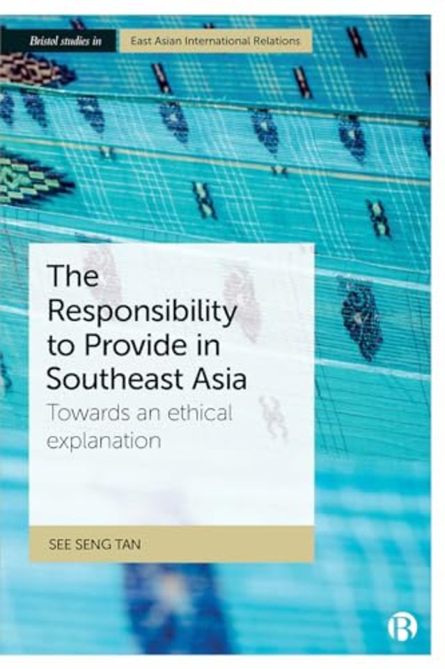 Responsibility to Provide in Southeast Asia – Towards an Ethical Explanation