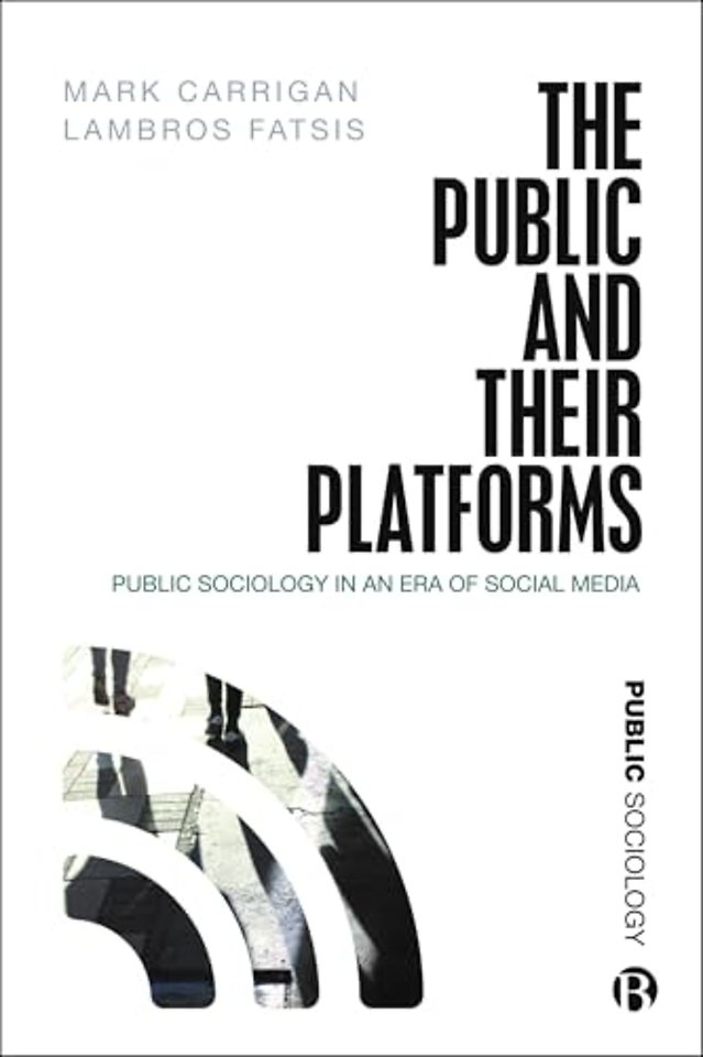 Public and Their Platforms – Public Sociology in an Era of Social Media