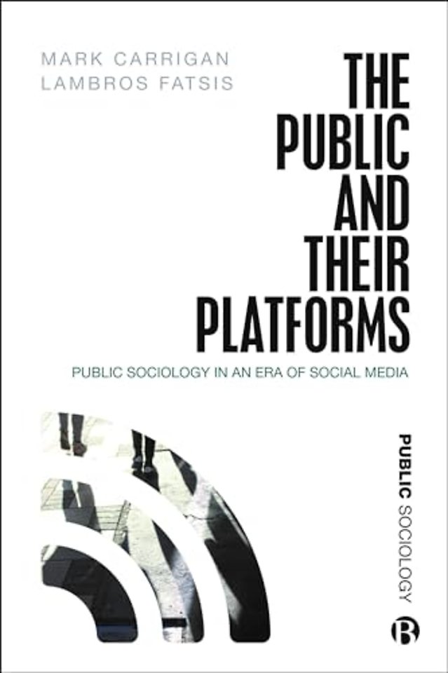Public and Their Platforms – Public Sociology in an Era of Social Media