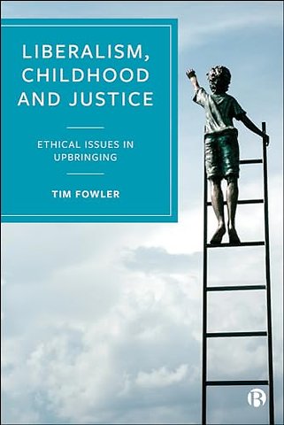 Liberalism, Childhood and Justice – Ethical Issues in Upbringing
