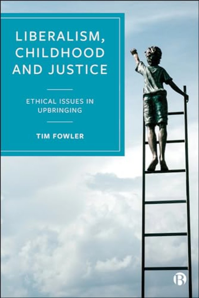 Liberalism, Childhood and Justice – Ethical Issues in Upbringing