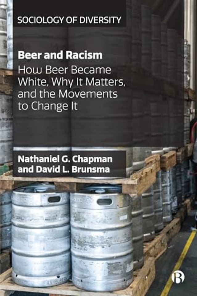 Beer and Racism – How Beer Became White, Why It Matters, and the Movements to Change It