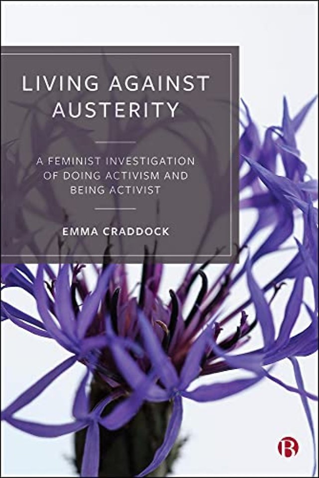 Living Against Austerity – A Feminist Investigation of Doing Activism and Being Activist