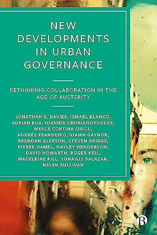 New Developments in Urban Governance – Rethinking Collaboration in the Age of Austerity