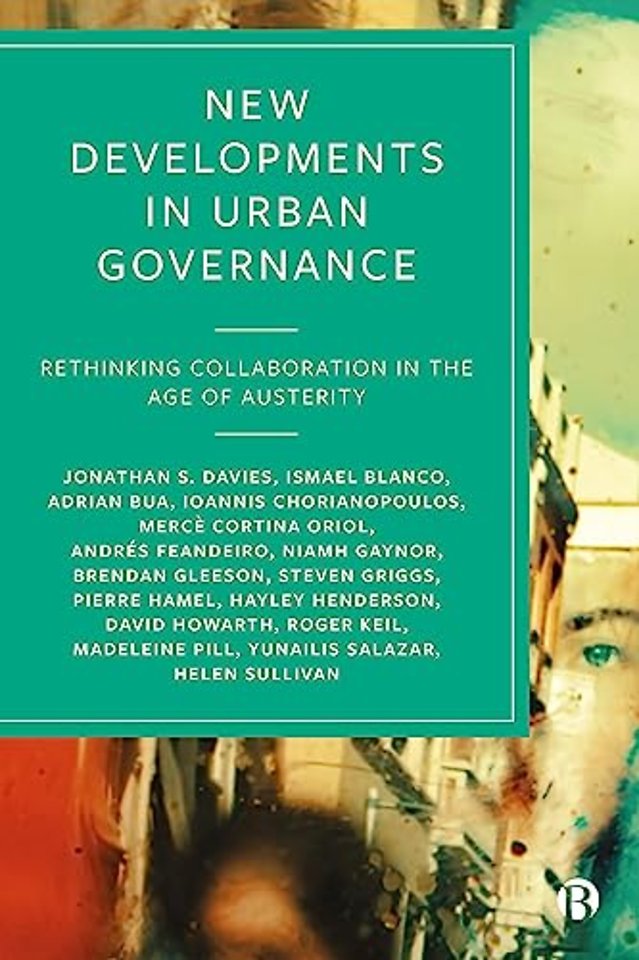 New Developments in Urban Governance – Rethinking Collaboration in the Age of Austerity