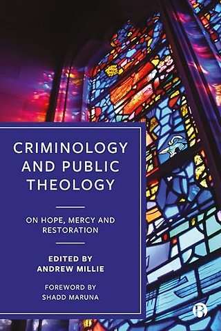Criminology and Public Theology – On Hope, Mercy and Restoration