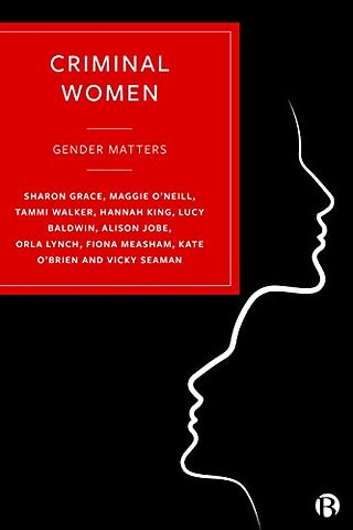 Criminal Women – Gender Matters