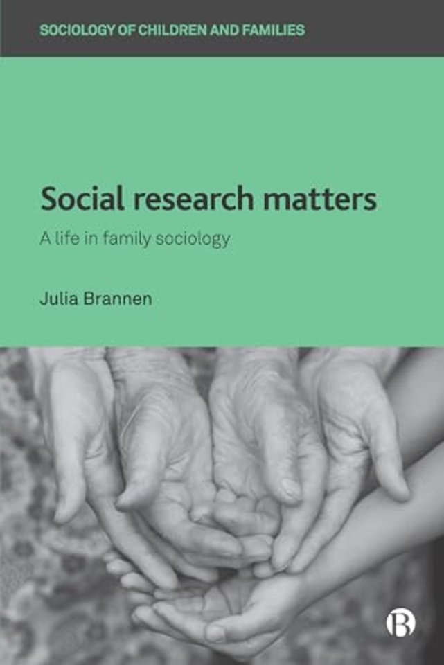 Social Research Matters – A Life in Family Sociology
