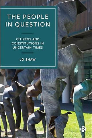 People in Question – Citizens and Constitutions in Uncertain Times