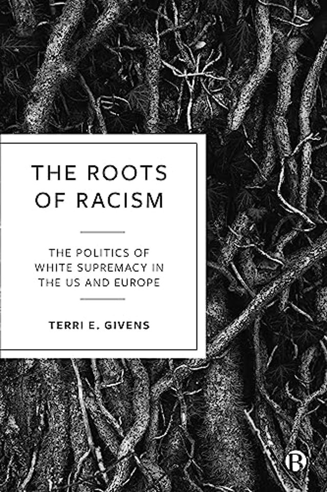 Roots of Racism – The Politics of White Supremacy in the US and Europe