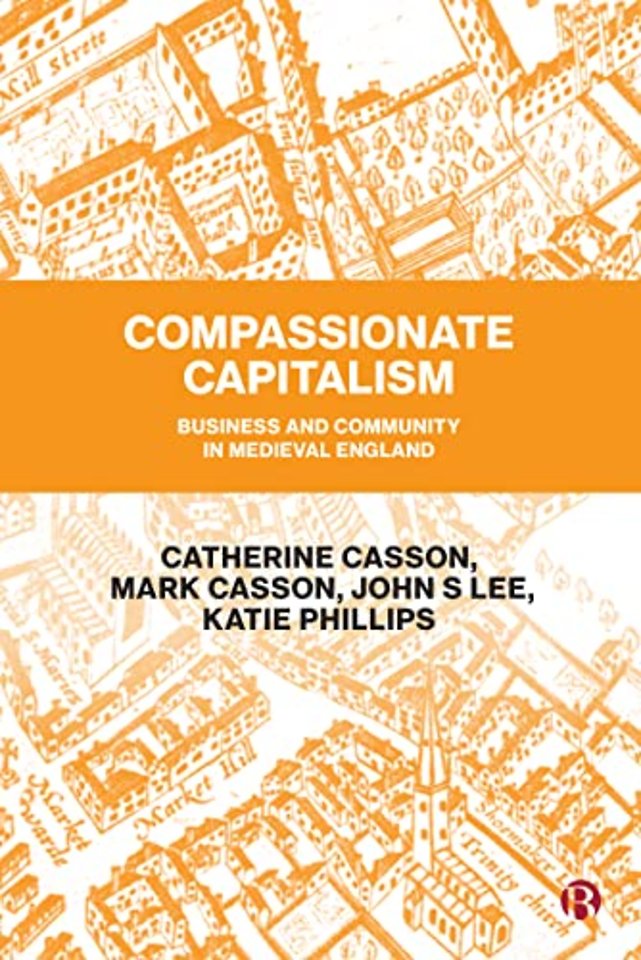 Compassionate Capitalism – Business and Community in Medieval England