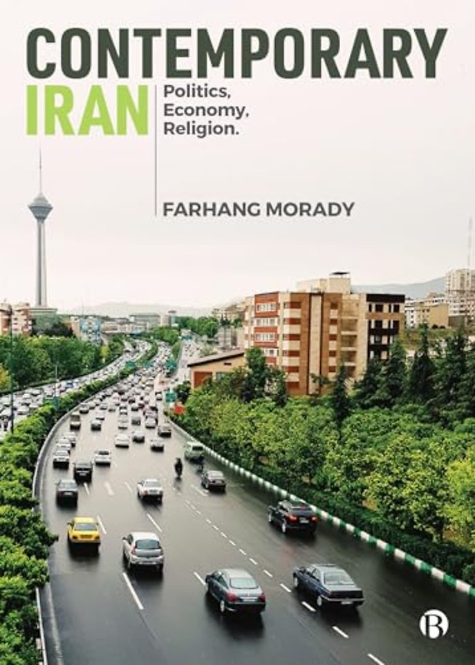 Contemporary Iran – Politics, Economy, Religion