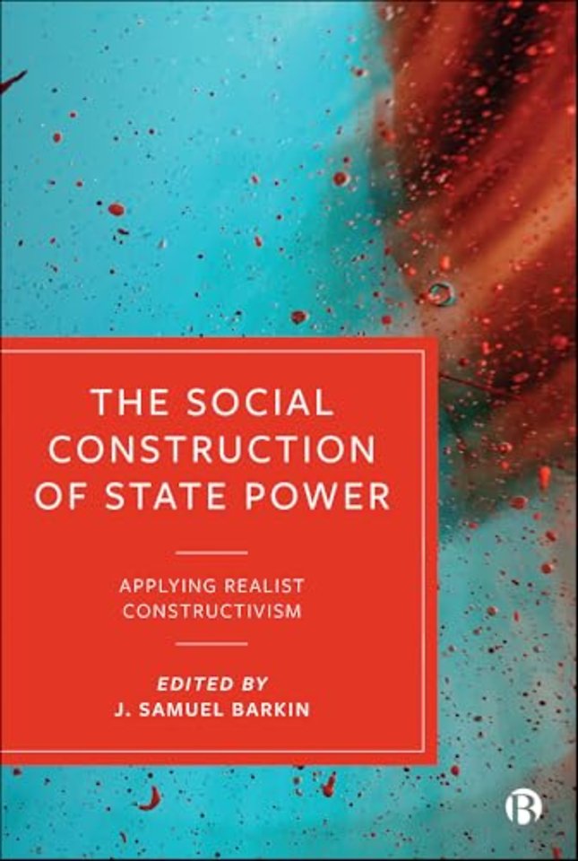 Social Construction of State Power – Applying Realist Constructivism
