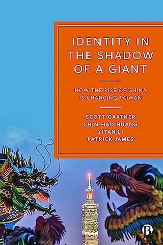 Identity in the Shadow of a Giant – How the Rise of China is Changing Taiwan
