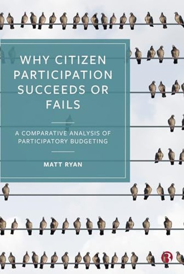 Why Citizen Participation Succeeds or Fails – A Comparative Analysis of Participatory Budgeting