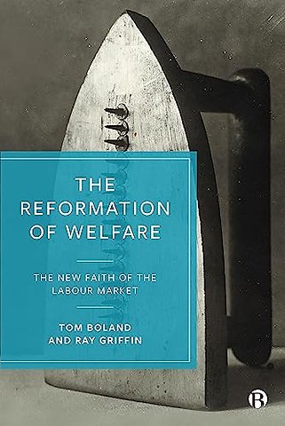 Reformation of Welfare – The New Faith of the Labour Market
