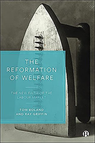 Reformation of Welfare – The New Faith of the Labour Market