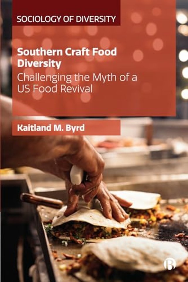 Southern Craft Food Diversity – Challenging the Myth of a US Food Revival