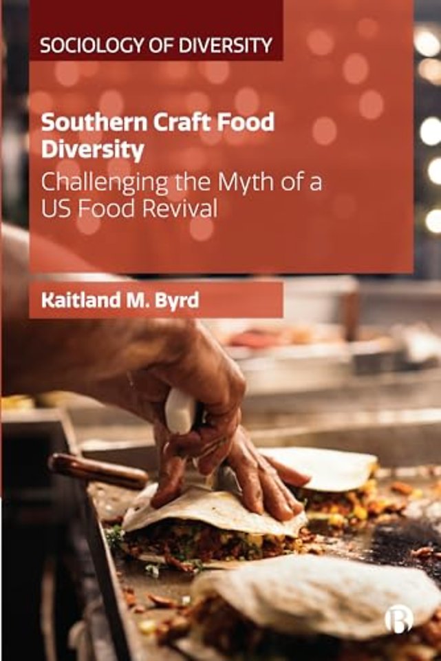 Southern Craft Food Diversity – Challenging the My th of a US Food Revival