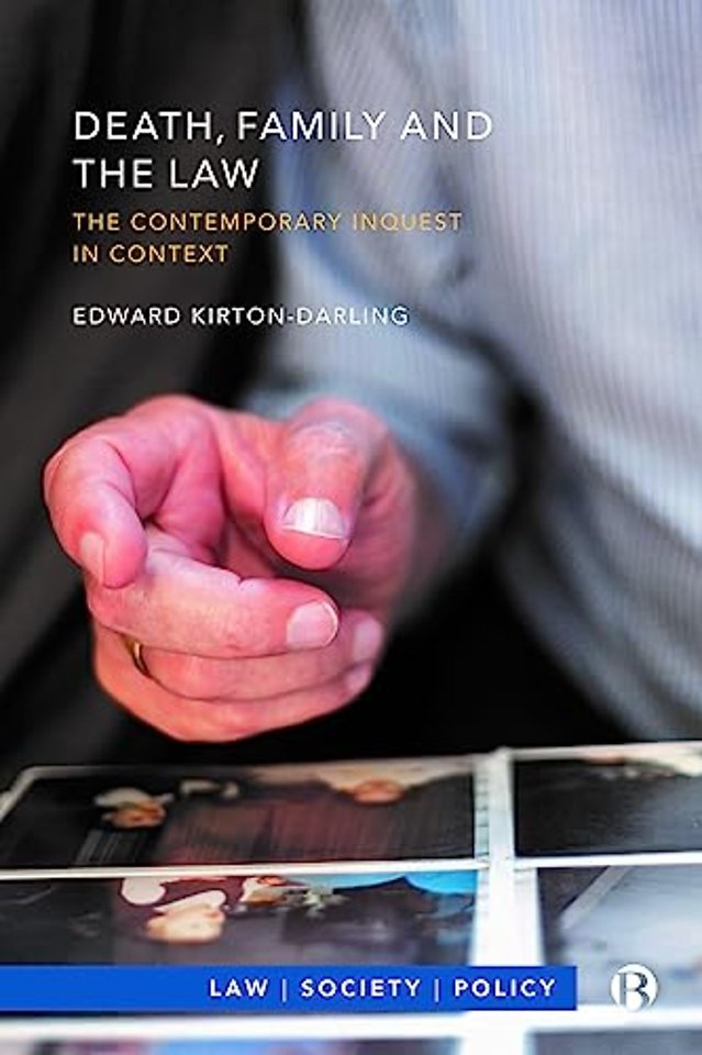 Death, Family and the Law – The Contemporary Inquest in Context