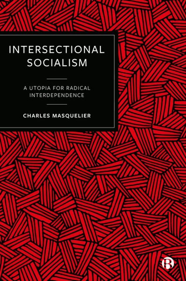 Intersectional Socialism – A Utopia for Radical Interdependence