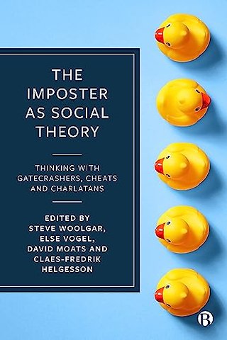 Imposter as Social Theory – Thinking with Gatecrashers, Cheats and Charlatans