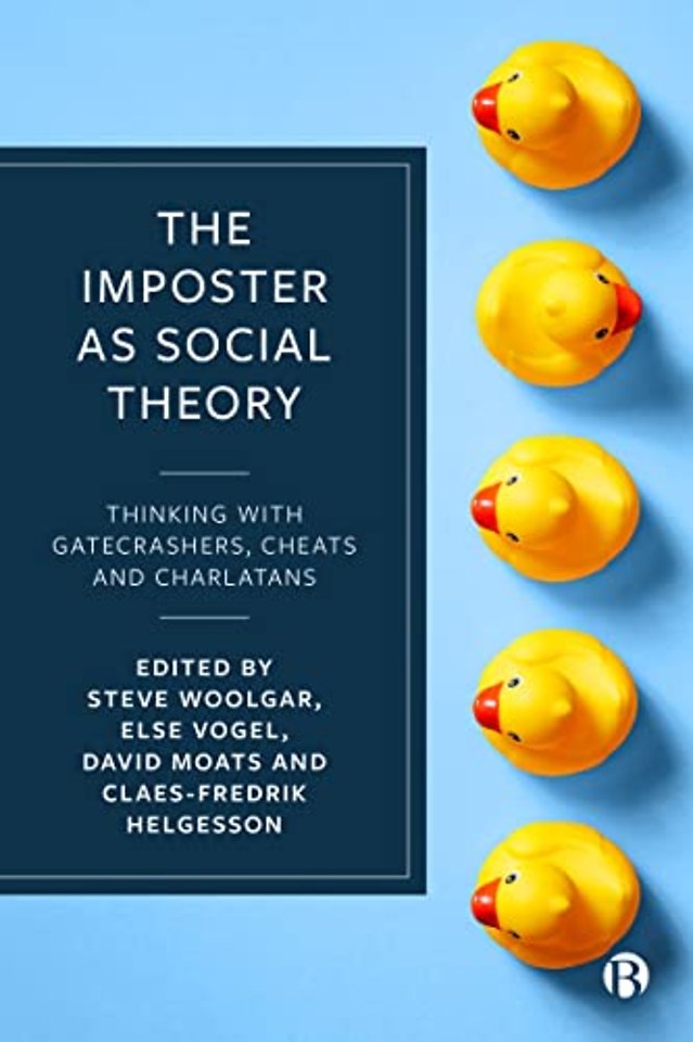 Imposter as Social Theory – Thinking with Gatecrashers, Cheats and Charlatans