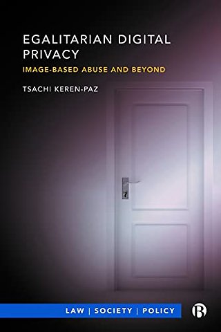 Egalitarian Digital Privacy – Image–based Abuse and Beyond