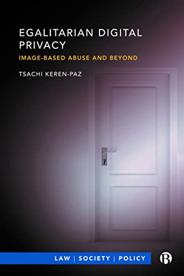 Egalitarian Digital Privacy – Image–based Abuse and Beyond