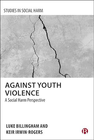 Against Youth Violence – A Social Harm Perspective