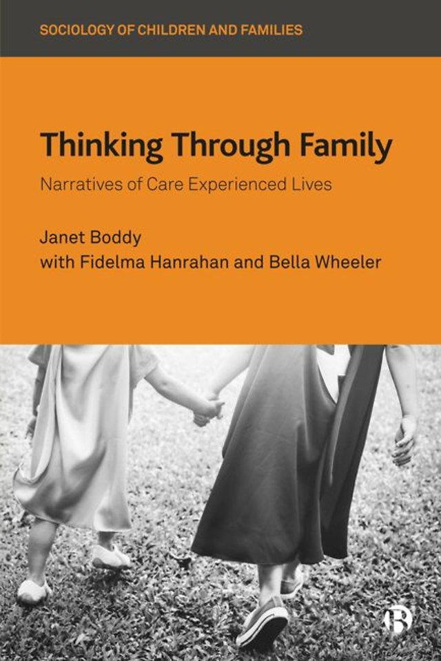 Thinking Through Family – Narratives of Care Exper ienced Lives