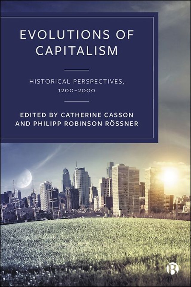 Evolutions of Capitalism – Historical Perspectives, 1200–2000