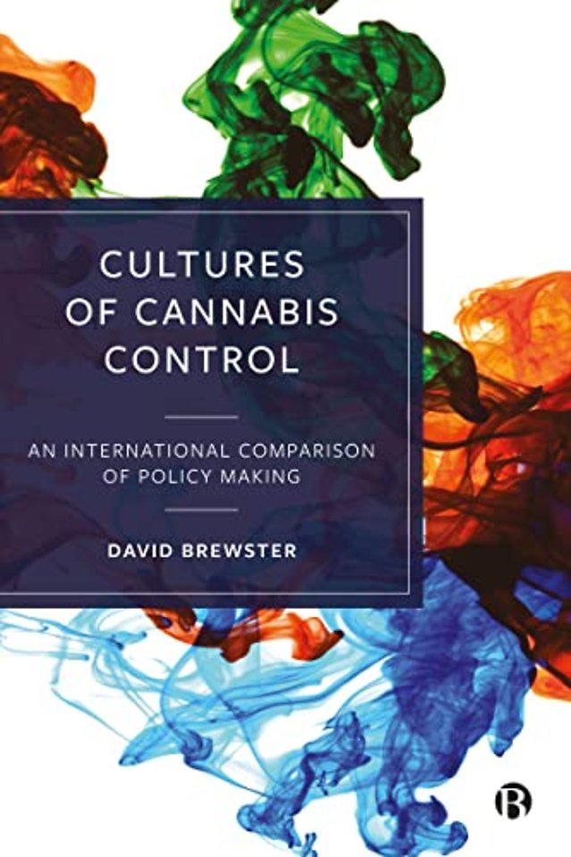 Cultures of Cannabis Control – An International Comparison of Policy Making