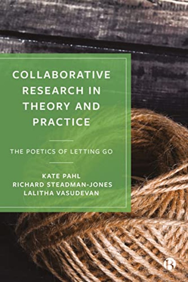 Collaborative Research in Theory and Practice – The Poetics of Letting Go