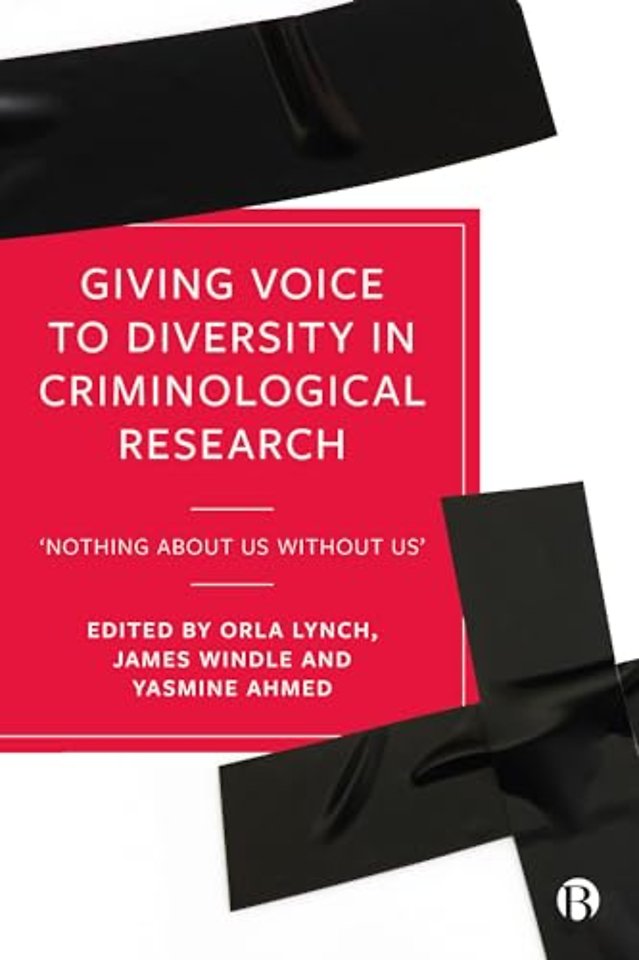 Giving Voice to Diversity in Criminological Rese – "Nothing about Us without Us"