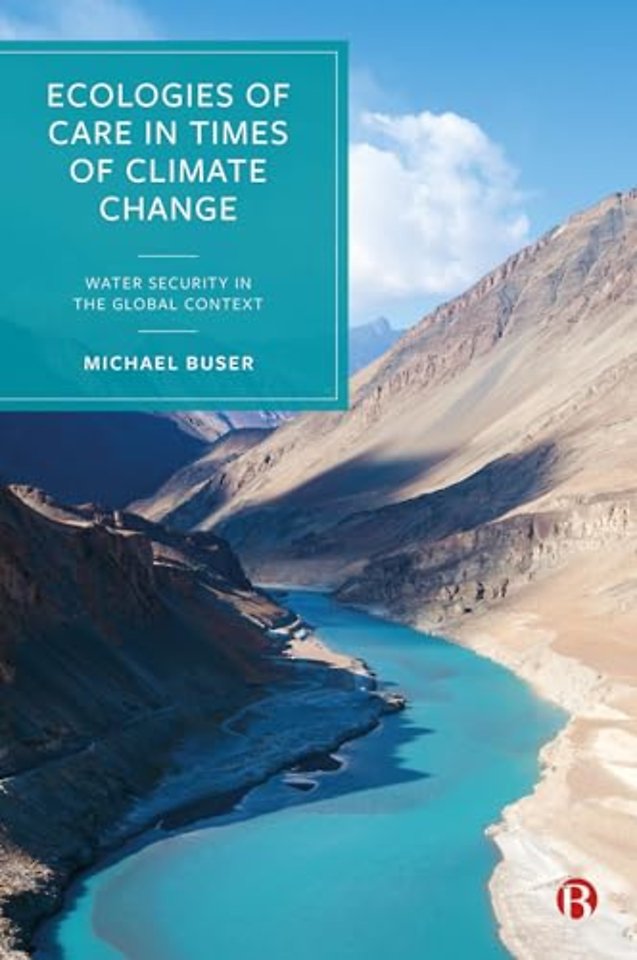Ecologies of Care in Times of Climate Change – Water Security in the Global Context