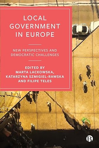 Local Government in Europe – New Perspectives and Democratic Challenges